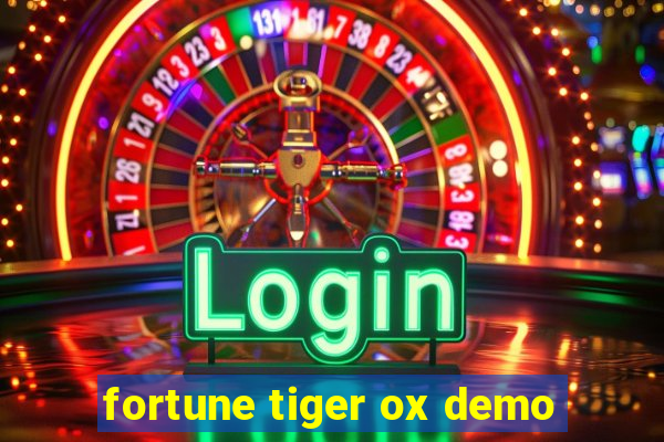 fortune tiger ox demo